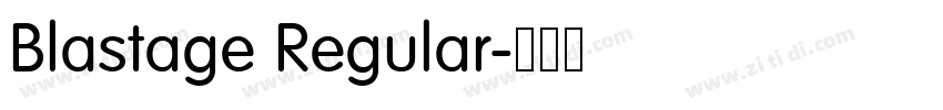 Blastage Regular字体转换 Blastage Regular字体转换